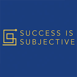 Podcast: Success is Subjective